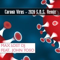 Max Lost Dj - Corona Virus - 2020 S.O.S.