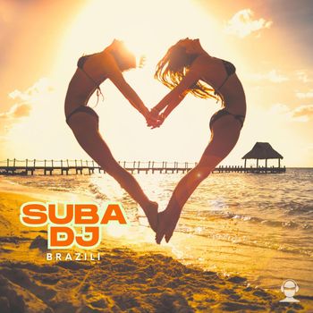 Suba Dj - Brazili