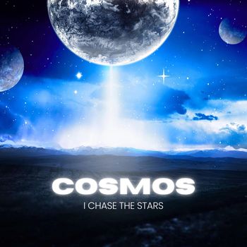Cosmos - I Chase The Stars