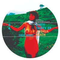 Joshua Heath - Dirty Thirty EP