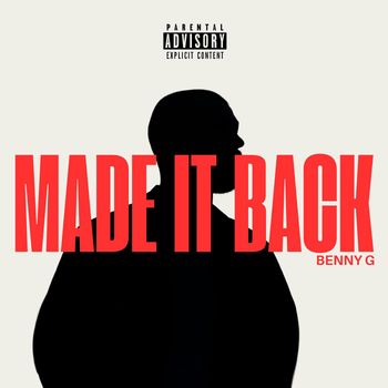 Benny G - Made It Back (Explicit)