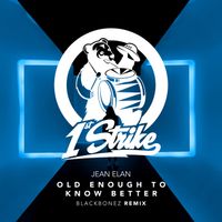 Jean Elan - Old Enough To Know Better (Explicit)
