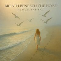 Lane - Breath Beneath the Noise (Musical Prayers)