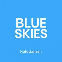 Kate Janzen - BLUE SKIES