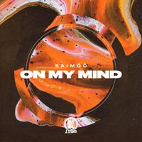 Saimöö - On My Mind