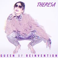 Theresa - Queen Of Reinvention