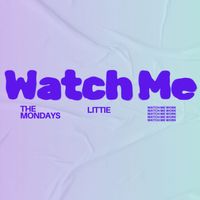 The Mondays - Watch Me
