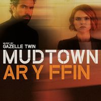 Gazelle Twin - Mudtown (Ar y Ffin) (Original Score)