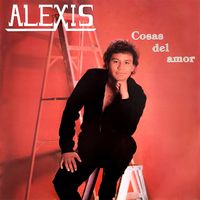 Alexis - Cosas del Amor