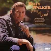 Billy Walker - Lovin' And Losin'