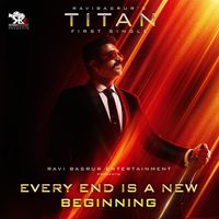 Ravi Basrur - Every End Is A New Beginning (Original Score From "TITAN")