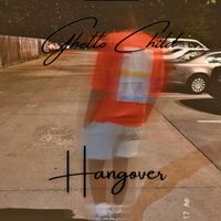 Ghetto Child - Hangover (Explicit)