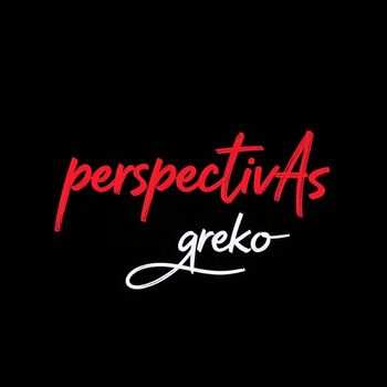 Greko - Perspectivas