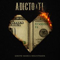 Grupo Marca Registrada - Adicto A Ti