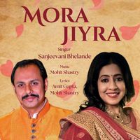 Sanjeevani Bhelande - Mora Jiyra