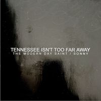 Sonny - Tennessee Isn't Too Far Away