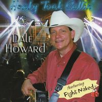 Dale Howard - Honky Tonk Callin'
