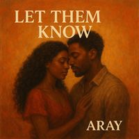 Aray - Let Dem Kno (Explicit)