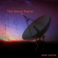 Dave Luxton - The Wow! Signal