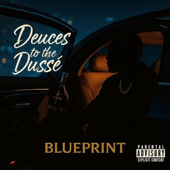 BluePrint - Deuces To The Dusse (Explicit)