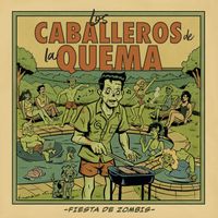 Los Caballeros de la Quema - Fiesta de Zombis