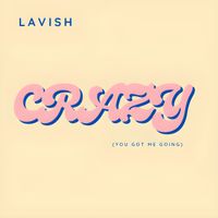 LAVISH - You Got Me Going Crazy (Slowed + Reverb)