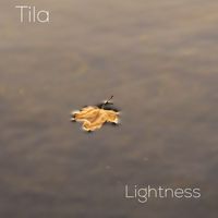 Tila - Lightness