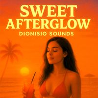 Dionisio Sounds - Sweet Afterglow