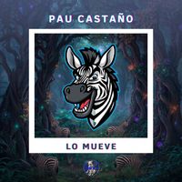 Pau Castaño - Lo Mueve