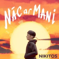 Nikitos - Nāc ar mani