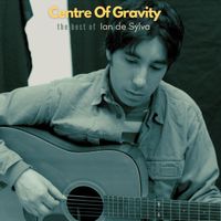 Ian de Sylva - Centre of Gravity the Best of Ian de Sylva