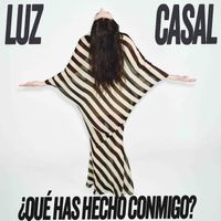 Luz Casal - ¿Qué Has Hecho Conmigo?