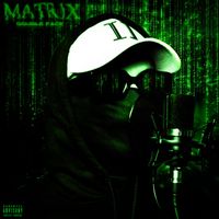 Double Face - Matrix (Explicit)