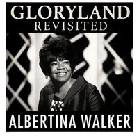 Albertina Walker - Gloryland Revisited (2025 Remastered)