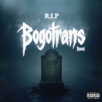 Russi - RIP BOGOTRANS (Explicit)