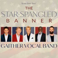 Gaither Vocal Band - The Star-Spangled Banner