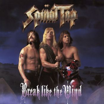 Spinal Tap - Break Like The Wind (2025 Remaster) (Explicit)