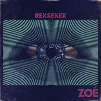 Zoé - Rexsexex