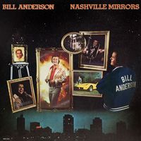 Bill Anderson - Nashville Mirrors