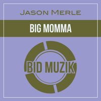 Jason Merle - Big Momma