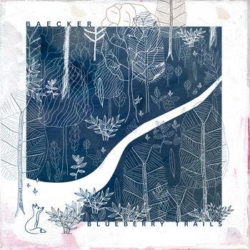 Baecker - Blueberry Trails
