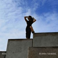 Irene - Delirios Y Quimeras