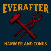 Everafter - Hammer and Tongs
