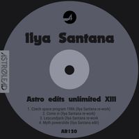 Ilya Santana - Astro Edits Unlimited, Vol. XIII
