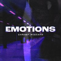 Chrissy Meechan - Emotions