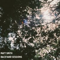 Matt Smith - Backyard Sessions
