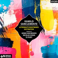 Kamilo Sanclemente - Astronauts Nightmares / Destination (Extended Mix)