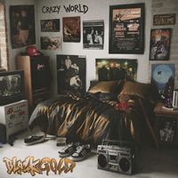 BLACKGOLD - Crazy World (Explicit)