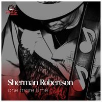 Sherman Robertson - One More Time