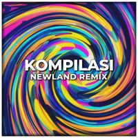 NEWLAND - kompilasi newland (Remix)